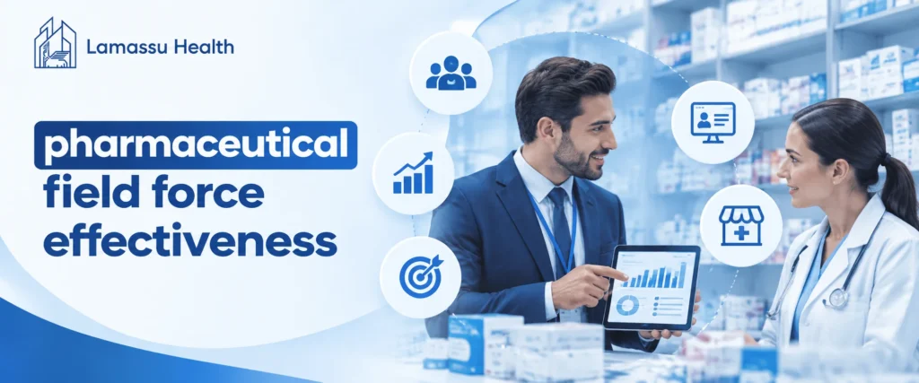 Pharmaceutical Field Force Effectiveness: A Complete Guid